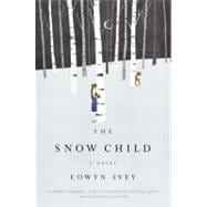 The Snow Child A Novel