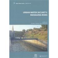 Urban Water Security: Managing Risks: UNESCO-IHP