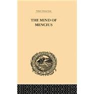 The Mind of Mencius: Political Economy Founded Upon Moral Philosophy