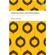 Individuation and Narcissism: The Psychology of Self in Jung and Kohut