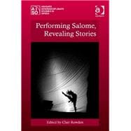 Performing Salome, Revealing Stories