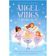 Angel Wings 3-Books-in-1! New Friends; Birthday Surprise; Secrets and Sapphires