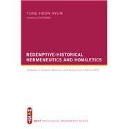 Redemptive-Historical Hermeneutics and Homiletics
