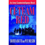 CI: Team Red : An Army Counterintelligence Novel