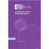 A Handbook On The GATS Agreement