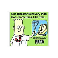 Our Disaster Recovery Plan Goes Something Like This: Dilbert 2002