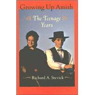 Growing up Amish : The Teenage Years