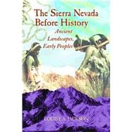 The Sierra Nevada Before History