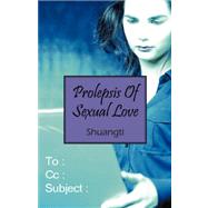 Prolepsis of Sexual Love