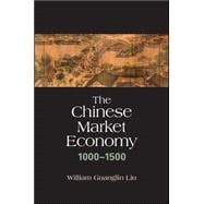 The Chinese Market Economy 1000-1500