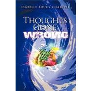 Thoughts Gone Wrong