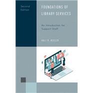 Foundations of Library Services An Introduction for Support Staff