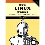 How Linux Works, 2nd Edition What Every Superuser Should Know