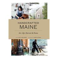 Handcrafted Maine Art, Life, Harvest & Home