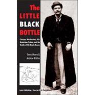 The Little Black Bottle Choppy Warburton, His Mysterious Potion, and the Deaths of His Bicycle Racers