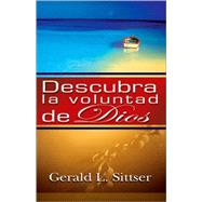 Descubra la Voluntad de Dios : How to make every decision with peace and Confidence