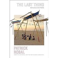 The Last Thing New & Selected Poems