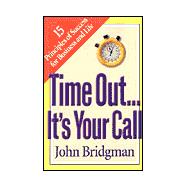 Time Out : It's Your Call