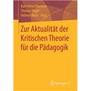 Aktualität Der Kritischen Theorie Für Die Pädagogik