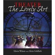 Theater:  The Lively Art, 5/e & CD-ROM w/ Theatergoer's Guide