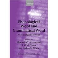 Phonological Word and Grammatical Word A Cross-Linguistic Typology