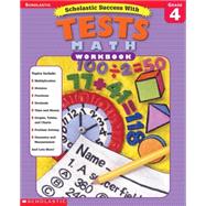 Scholastic Success With: Tests: Math Workbook: Grade 4