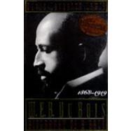 W. E. B. Du Bois, 1868-1919 Biography of a Race