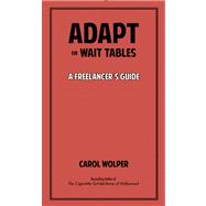 Adapt or Wait Tables A Freelancer's Guide