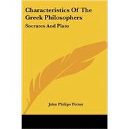Characteristics of the Greek Philosophers : Socrates and Plato