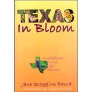 Texas in Bloom : A Wildflower Guide for Children