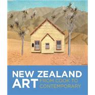 New Zealand Art From Cook to Contemporary