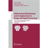 Mathematical Morphology and Its Applications to Image and Signal Processing: 10th International Symposium, Ismm 2011, Verbania-intra, Italy, July 6-8, 2011, Proceedings