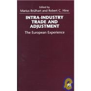 Intra-Industry Trade and Adjustment : The European Experience