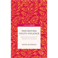 Preventing Youth Violence Rethinking the Role of Gender in Schools