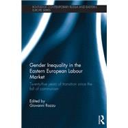 Gender Inequality in the Eastern European Labour Market: Twenty-five years of transition since the fall of communism