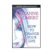 Suzanne Somers' How to Change Your Life