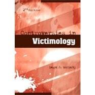 Controversies in Victimology, 2nd