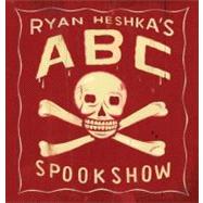 Ryan Heshka's ABC Spookshow
