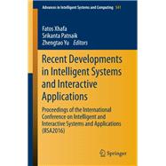 Recent Developments in Intelligent Systems and Interactive Applications