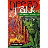 Dread Talk : The Language of Rastafari