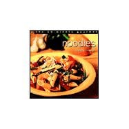 The 15-Minute Gourmet: Noodles