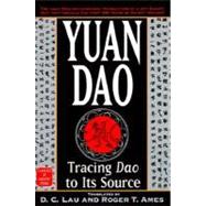 Yuan Dao : Tracing Dao to Its Source