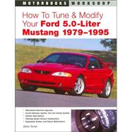How to Tune & Modify Your Ford 5.0-Liter Mustang: 1979-1995