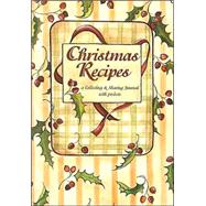 Christmas Recipes : A Collecting and Sharing Journal with Pockets