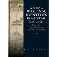 Writing Regional Identities in Medieval England