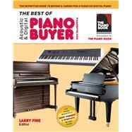 The Best of Acoustic & Digital Piano Buyer The Definitive Guide to Buying & Caring For a Piano or Digital Piano