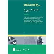 European Integration and Law Four Contributions on the interplay between European Integration