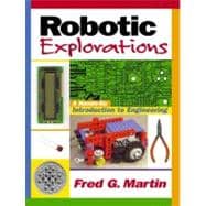 Robotic Explorations A Hands-on Introduction to Engineering