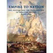 Empire to Nation : Art, History and the Visualization of Maritime Britain, 1768-1829