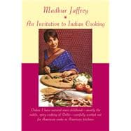 An Invitation to Indian Cooking 50th Anniversary Edition: A Cookbook